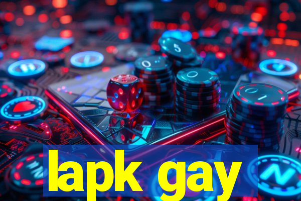 lapk gay